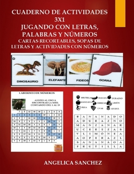 Paperback Cuaderno de Actividades 3x1 J U G A N D O C O N L E T R a S, P A L A B R as Y N Ú M E R O S: Cartas Recortables, Sopas de Letras Y Actividades Con Núm [Spanish] Book