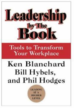 Hardcover Leadership by the Book: Tools to Transform Your Workplace Book
