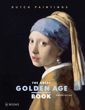 Hardcover The Great Golden Age Book: Dutch Paintings Book