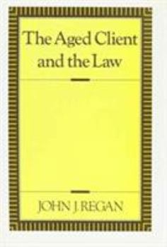 Hardcover The Aged Client and the Law Book