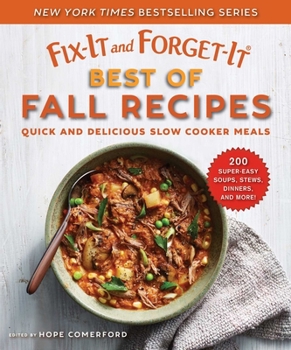 Paperback Fix-It and Forget-It Best of Fall Recipes: Quick and Delicious Slow Cooker Meals Book