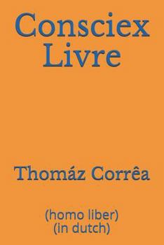 Paperback Consciex Livre: (homo Liber) (in Dutch) [Dutch] Book
