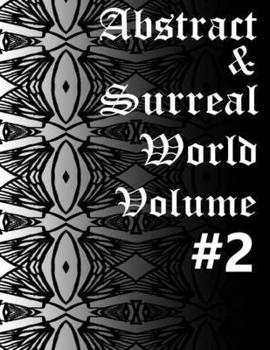 Paperback The Abstract and Surreal World Volume #2 Book