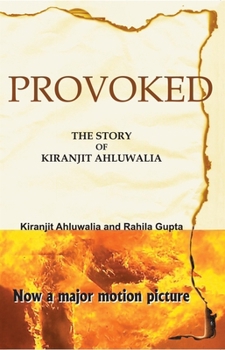 Paperback Provoked: The Story of Kiranjit Ahluwalia Book