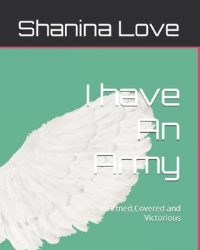 Paperback I have An Army: Armed, Covered and Victorious Book