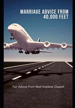 Paperback Marriage Advice From 40,000 Feet Book
