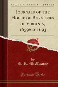 Paperback Journals of the House of Burgesses of Virginia, 1659/60-1693 (Classic Reprint) Book