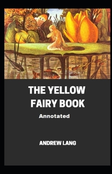 Paperback The Yellow Fairy Book Annotated Book