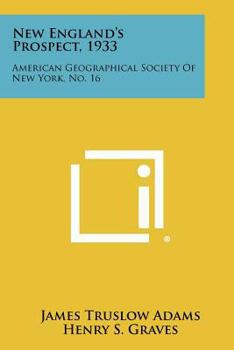 Paperback New England's Prospect, 1933: American Geographical Society Of New York, No. 16 Book