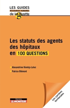 Paperback Les statuts des agents des hôpitaux en 100 questions [French] Book