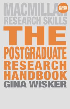 The Postgraduate Research Handbook: Succeed with Your MA, MPhil, EdD and PhD (Palgrave Study Guides) - Book  of the Palgrave Study Skills