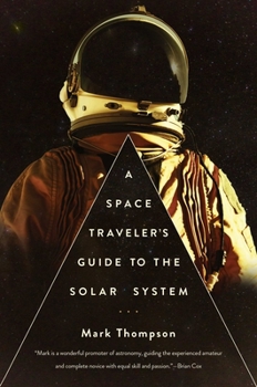 Hardcover A Space Traveler's Guide to the Solar System Book