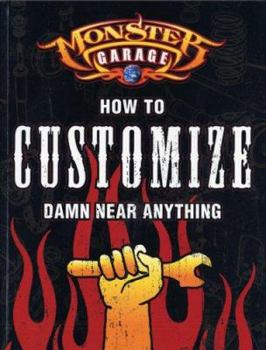 Paperback How to Customize Damn Near Anything! Book