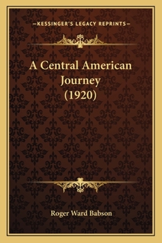 Paperback A Central American Journey (1920) Book