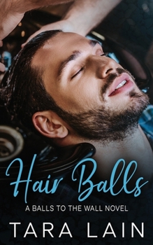 Hair Balls - Book #8 of the Balls to the Wall