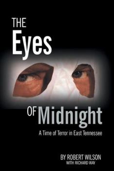 Paperback The Eyes of Midnight: A Time of Terror in East Tennessee Book