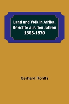 Paperback Land und Volk in Afrika, Berichte aus den Jahren 1865-1870 [German] Book