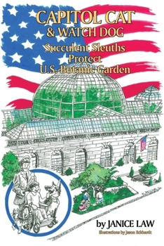 Paperback Capitol Cat & Watch Dog Succulent Sleuths Protect U.S. Botanic Garden Book