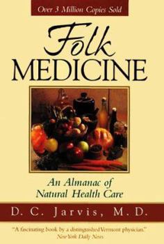 Hardcover Folk Medicine: A Vermont Doctor's Guide to Good Health Book