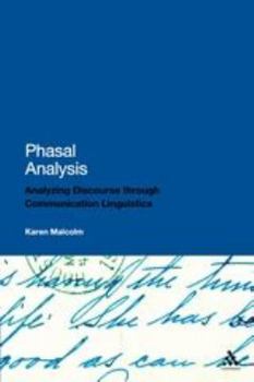 Paperback Phasal Analysis: Analysing Discourse Through Communication Linguistics Book