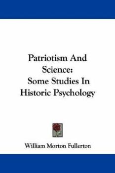 Paperback Patriotism And Science: Some Studies In Historic Psychology Book