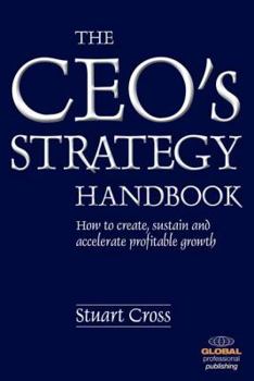 Paperback The CEO's Strategy Handbook: How to Create, Sustain and Accelerate Profit Growth Book