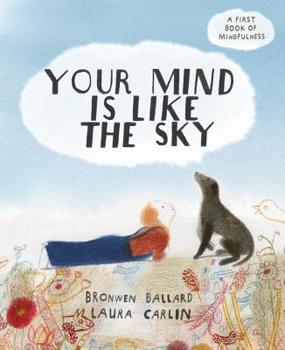 Hardcover Your Mind Is Like the Sky: A First Book of Mindfulness Book