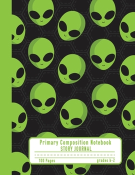 Paperback Primary Composition Notebook Story Journal: Cool Alien Pattern Notebook with Picture Space, Title Lines, Dotted Midlines Handwriting Practice Paper wi Book