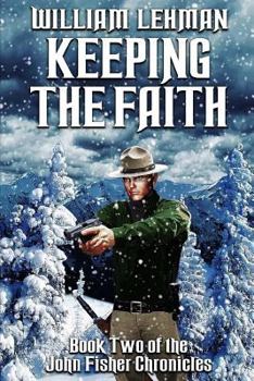 Keeping The Faith - Book #2 of the John Fisher Chronicles