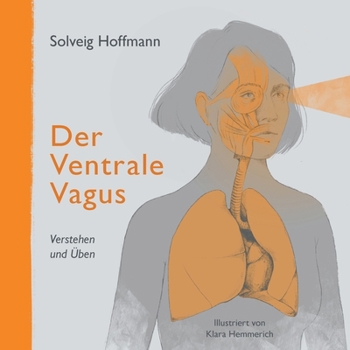 Paperback Der Ventrale Vagus: Verstehen und Üben [German] Book