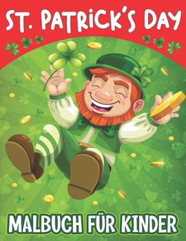 St. patrick's day Malbuch f?r Kinder: St. Patrick's Day-Malbuch f?r Kinder
