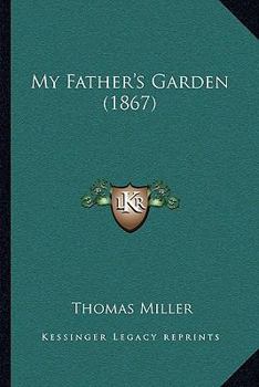 Paperback My Father's Garden (1867) Book