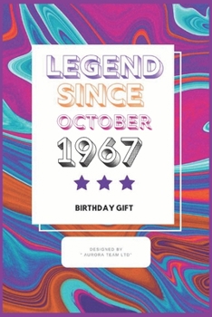 Legend Since October 1967:: Vintage Birthday Gift Notebook  For People Born in 1967. Journal 6 x 9, 100 Page Blank Lined Paperback Journal/Notebook For Taking Notes At Work, School Or Home.