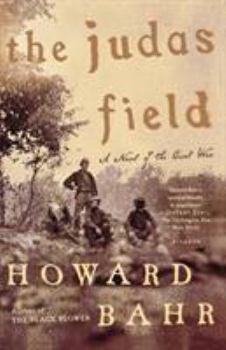 The Judas Field: A Novel of the Civil War - Book  of the Novel of the Civil War