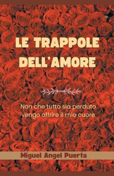 Paperback Le trappole dell'amore [Italian] Book