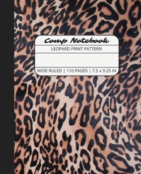 Comp Notebook: Leopard Print Pattern Wide Ruled Composition Notebook Journal for Students, College, School, Office, Work