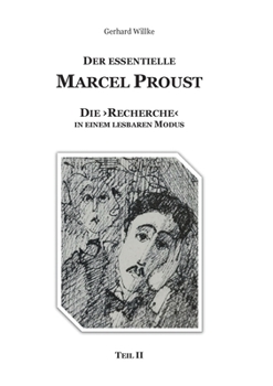 Paperback Der Essentielle Marcel Proust: Die 'Recherche' in einem lesbaren Modus (Teil II) [German] Book