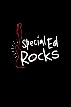 Paperback Special Ed Rocks: Special Education Teacher Journal - Special Ed Assistant Notebook - Paraprofessional Gift Book