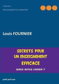 Secrets pour un enseignement efficace: Quels outils choisir ?