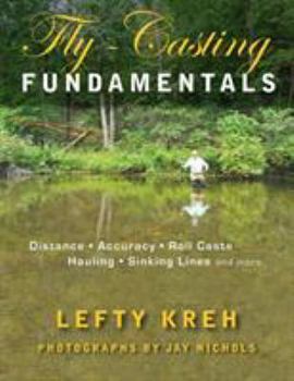 Paperback Fly-Casting Fundamentals: Distance, Accuracy, Roll Casts, Hauling, Sinking Lines and More Book