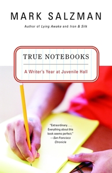 Paperback True Notebooks: A Writer's Year at Juvenile Hall Book