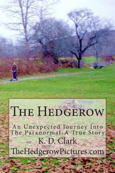 Paperback The Hedgerow: An Unexpected Journey Into The Paranormal Book