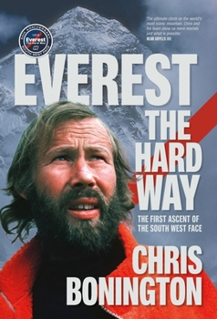 Hardcover Everest the Hard Way: The First Ascent of the South West Face Book