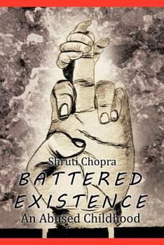 Paperback Battered Existence: An Abused Childhood Book