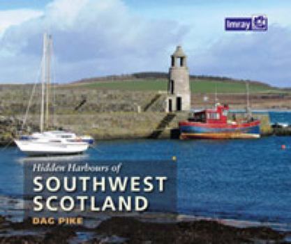 Paperback Hidden Harbours of Southwest Scotland Book