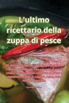 Paperback L'ultimo ricettario della zuppa di pesce [Italian] Book