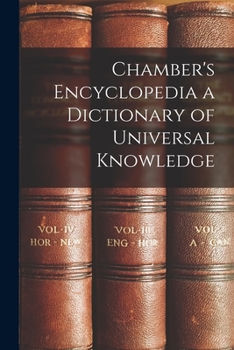 Paperback Chamber's Encyclopedia a Dictionary of Universal Knowledge Book