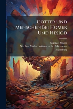 Paperback Götter Und Menschen Bei Homer Und Hesiod Book