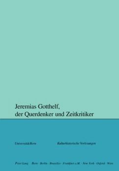 Paperback Jeremias Gotthelf, der Querdenker und Zeitkritiker = Jeremias Gotthelf, Der Querdenker Und Zeitkritiker [German] Book