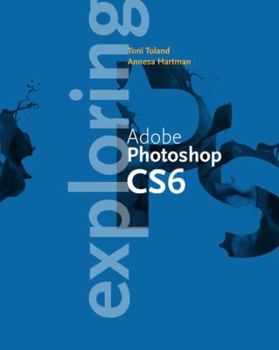 Paperback Exploring Adobe Photoshop Cs6 Book